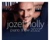Jozef Holly Piano Show